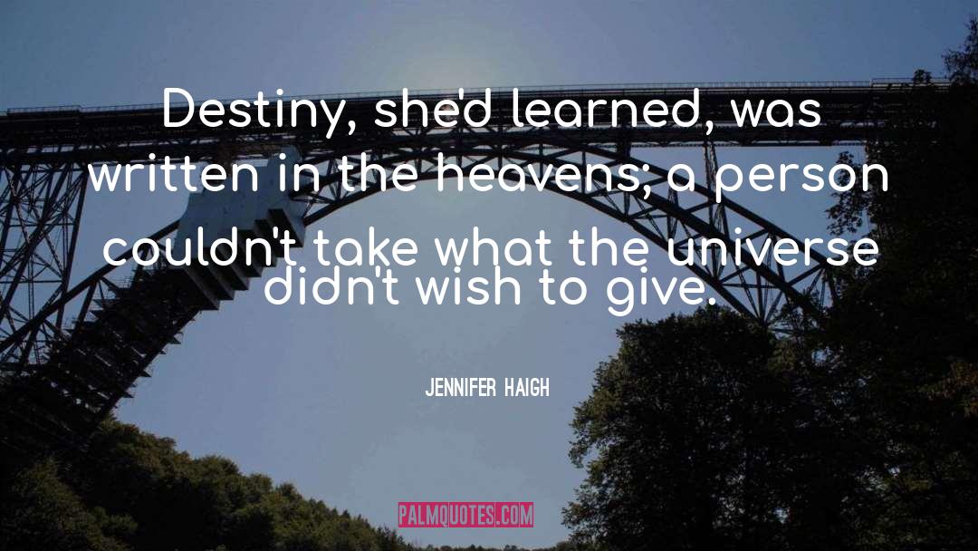 Jennifer Haigh Quotes: Destiny, she'd learned, was written