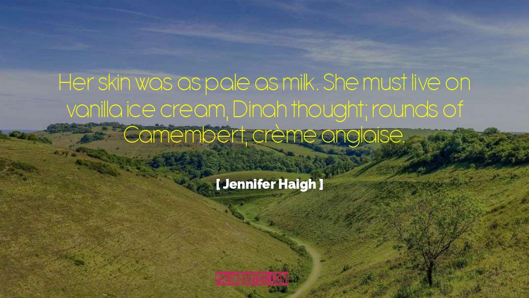 Jennifer Haigh Quotes: Her skin was as pale