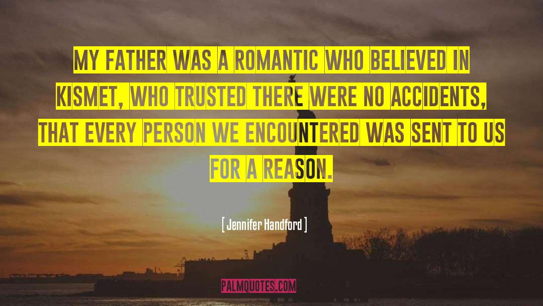 Jennifer Handford Quotes: My father was a romantic