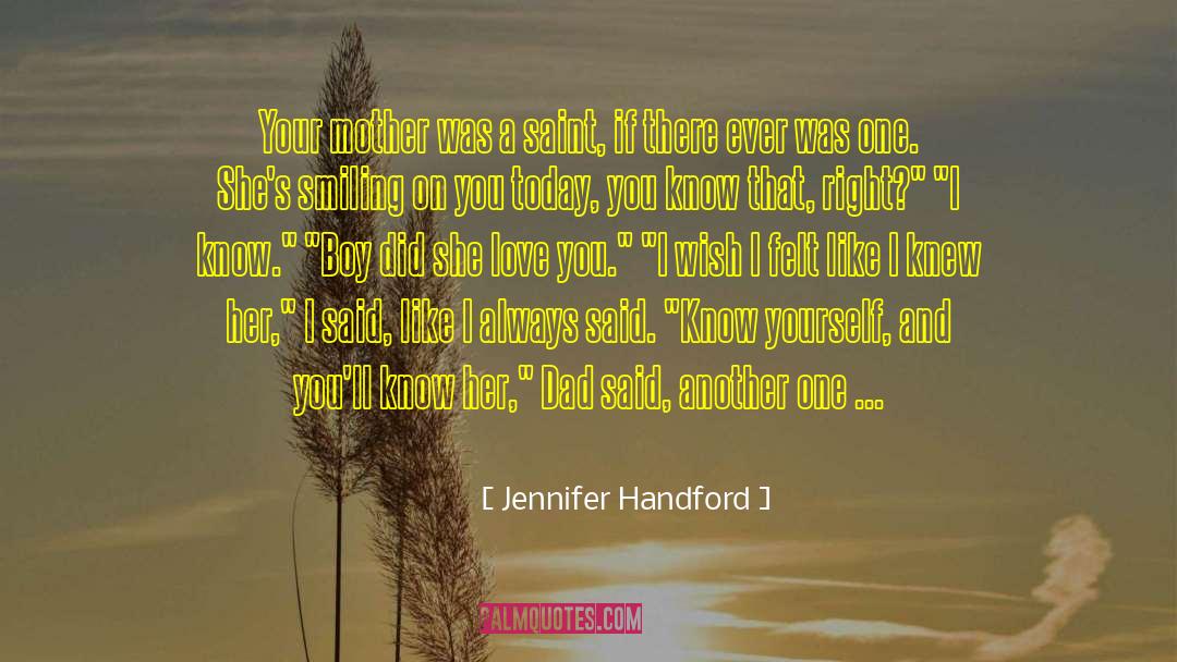 Jennifer Handford Quotes: Your mother was a saint,