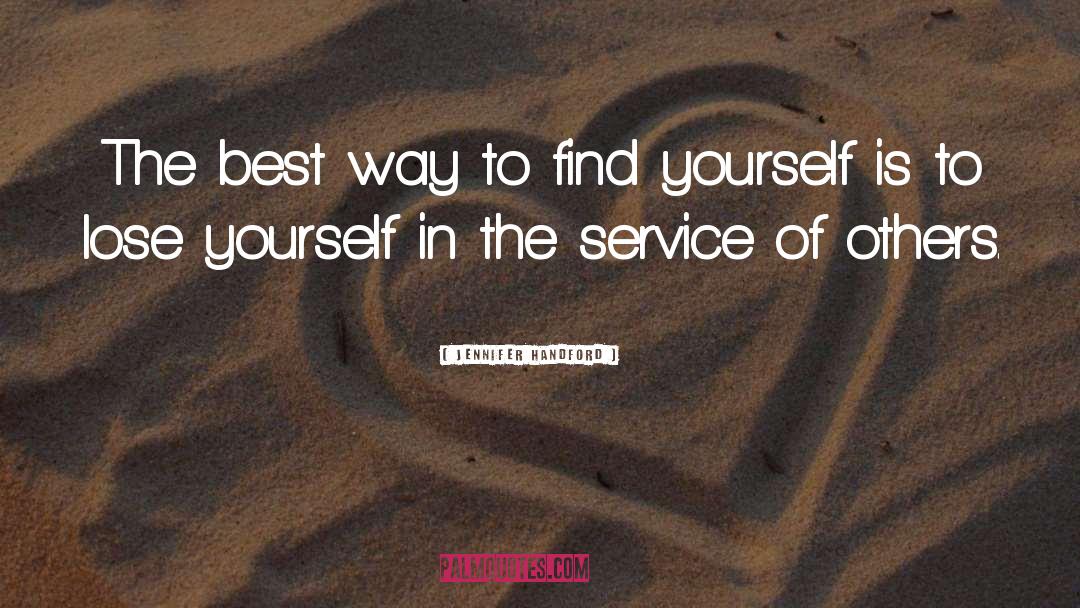 Jennifer Handford Quotes: The best way to find