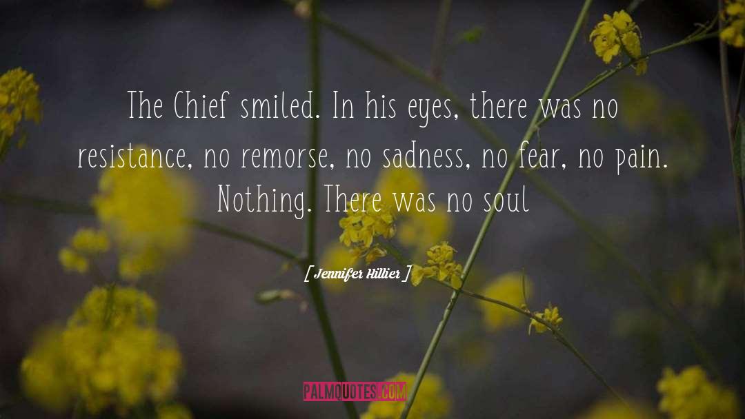 Jennifer Hillier Quotes: The Chief smiled. In his