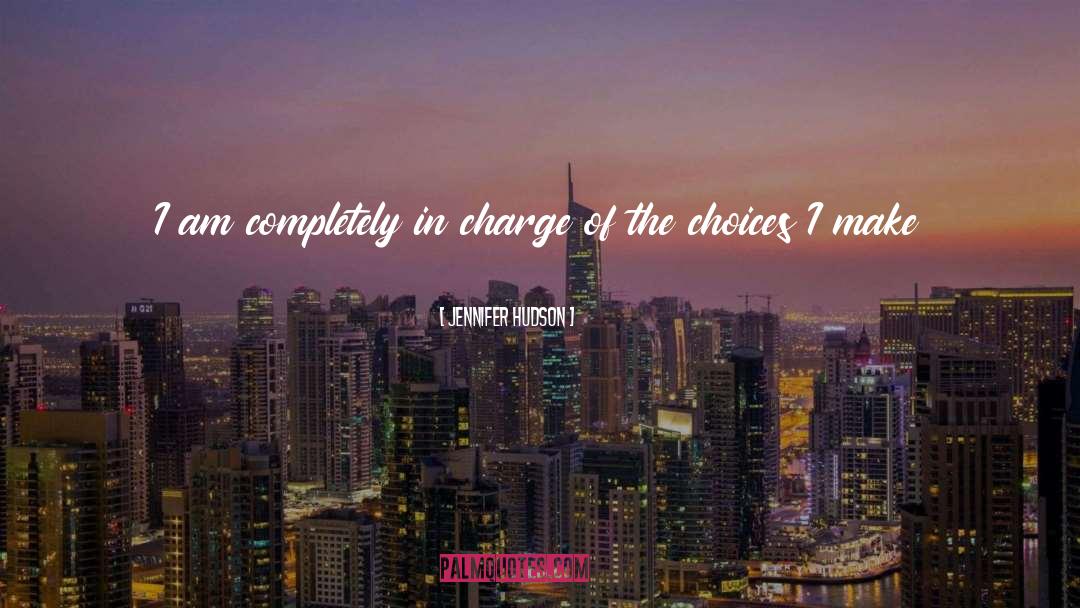Jennifer Hudson Quotes: I am completely in charge