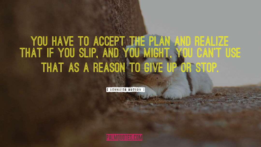 Jennifer Hudson Quotes: You have to accept the