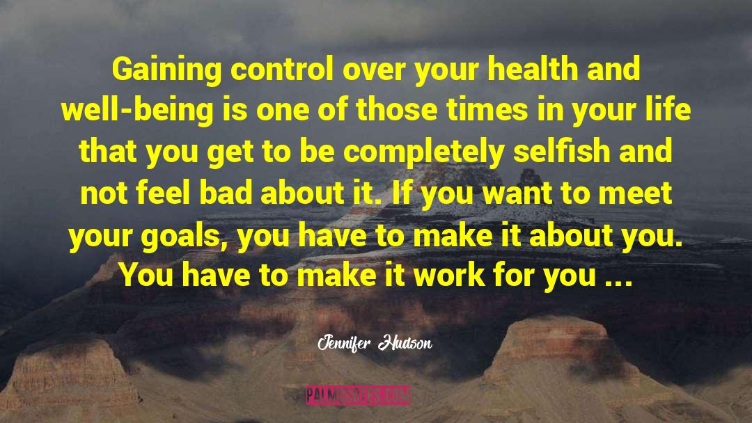 Jennifer Hudson Quotes: Gaining control over your health