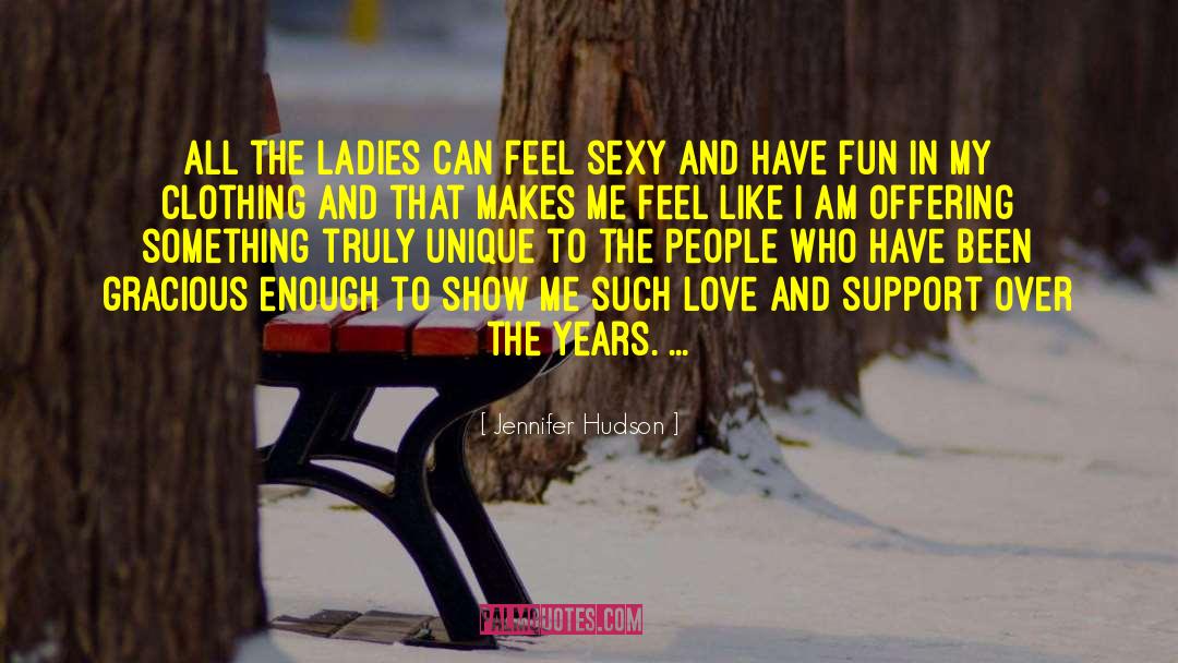 Jennifer Hudson Quotes: All the ladies can feel