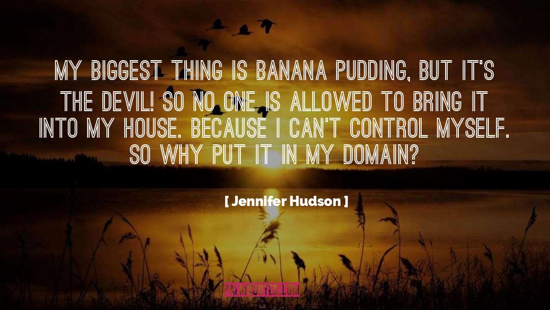 Jennifer Hudson Quotes: My biggest thing is banana