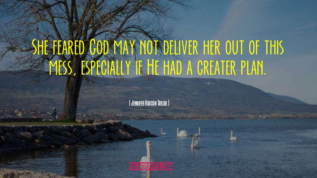Jennifer Hudson Taylor Quotes: She feared God may not