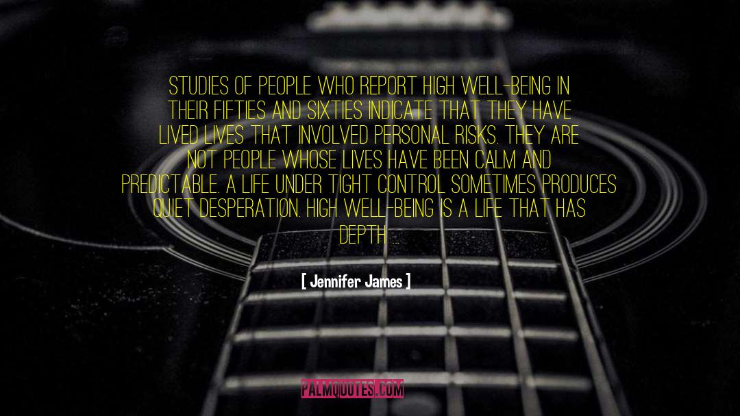 Jennifer James Quotes: Studies of people who report