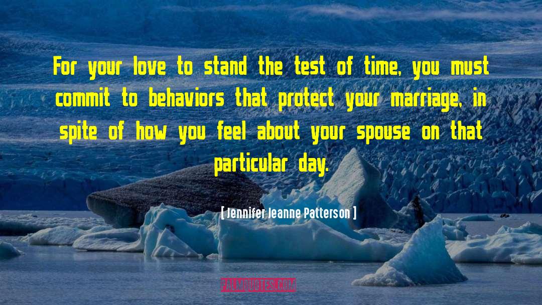 Jennifer Jeanne Patterson Quotes: For your love to stand