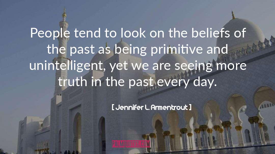 Jennifer L. Armentrout Quotes: People tend to look on