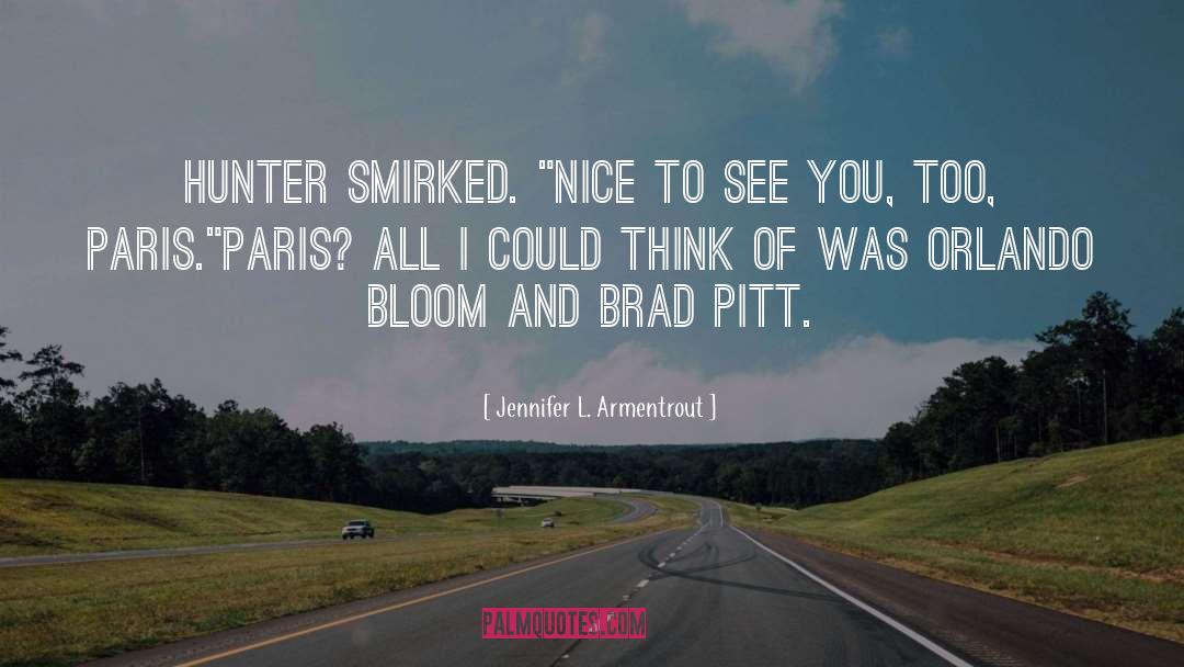 Jennifer L. Armentrout Quotes: Hunter smirked. 