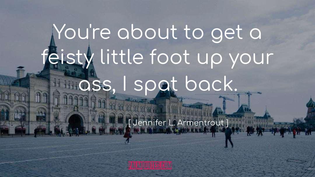 Jennifer L. Armentrout Quotes: You're about to get a