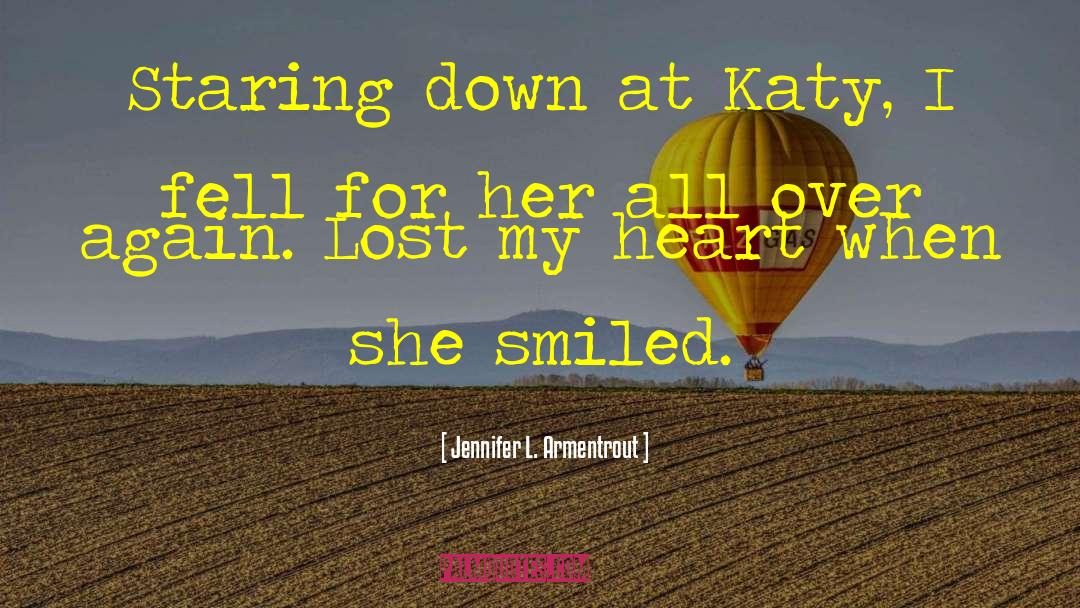 Jennifer L. Armentrout Quotes: Staring down at Katy, I