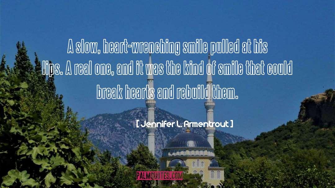 Jennifer L. Armentrout Quotes: A slow, heart-wrenching smile pulled