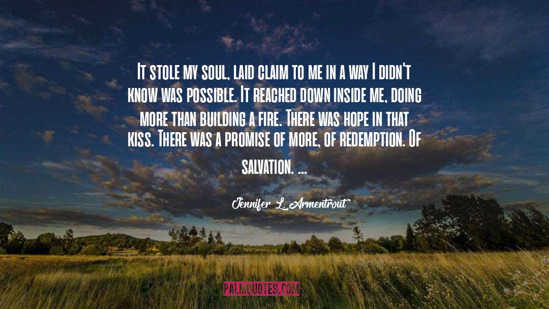 Jennifer L. Armentrout Quotes: It stole my soul, laid