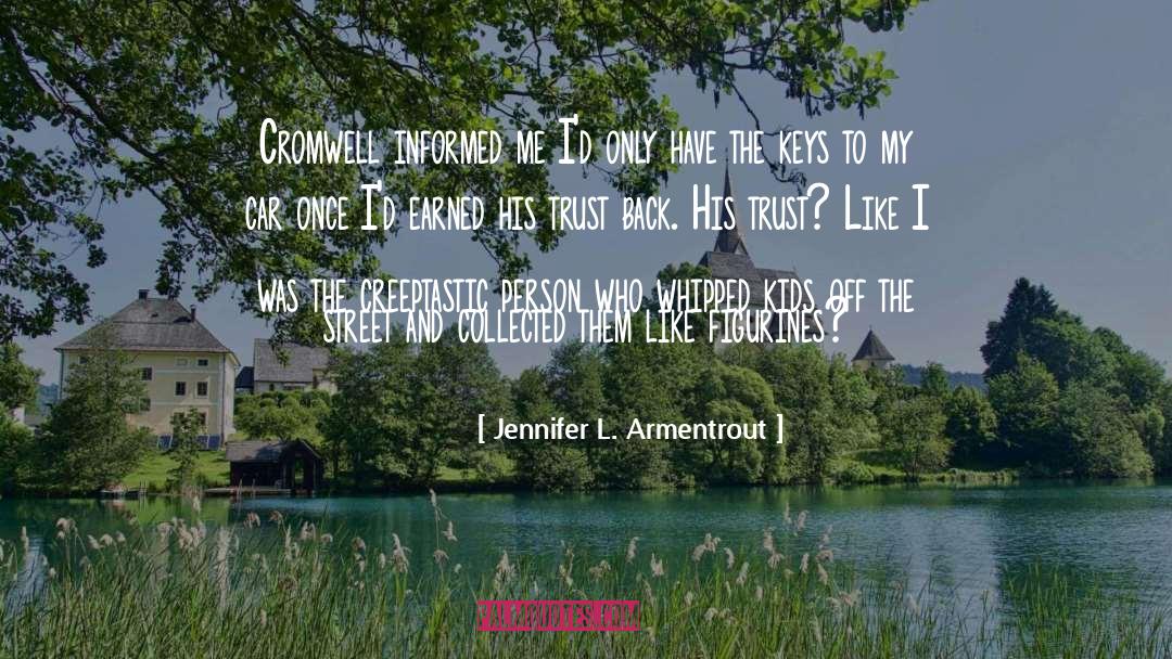Jennifer L. Armentrout Quotes: Cromwell informed me I'd only