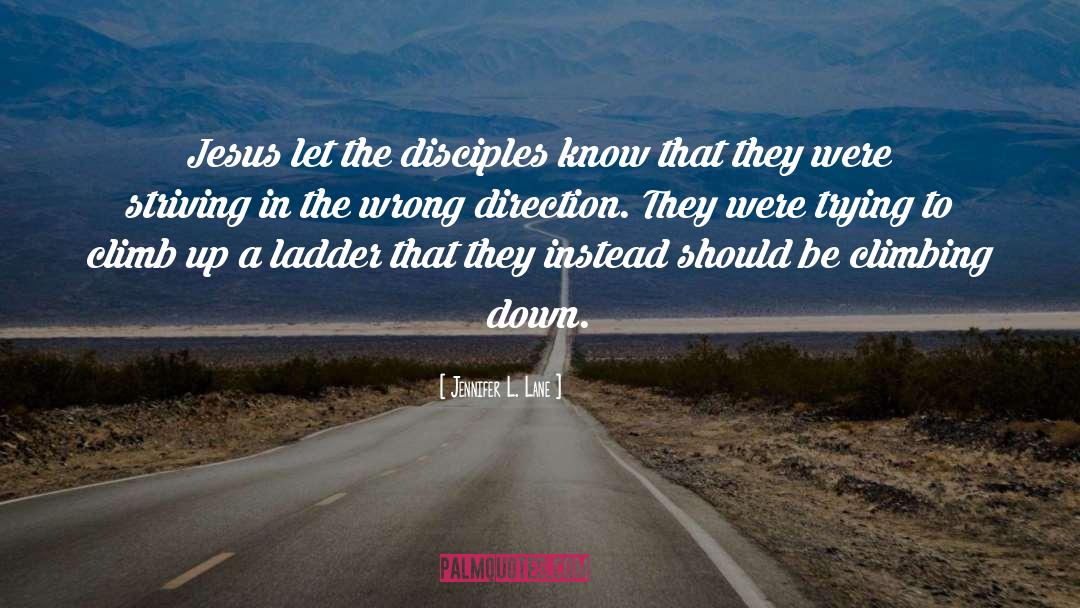 Jennifer L. Lane Quotes: Jesus let the disciples know