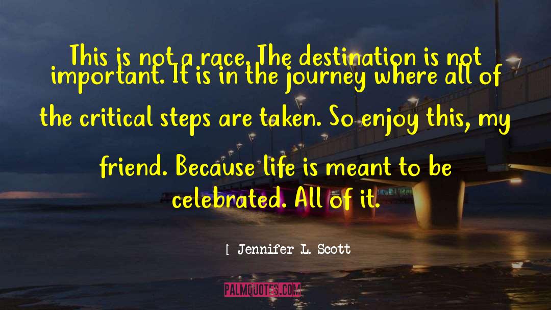 Jennifer L. Scott Quotes: This is not a race.