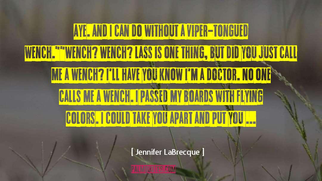 Jennifer LaBrecque Quotes: Aye. And I can do