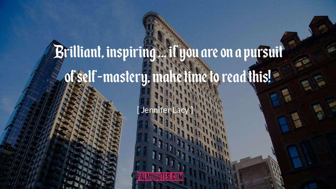 Jennifer Lacy Quotes: Brilliant, inspiring ... if you