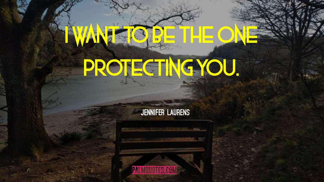 Jennifer Laurens Quotes: I want to be the