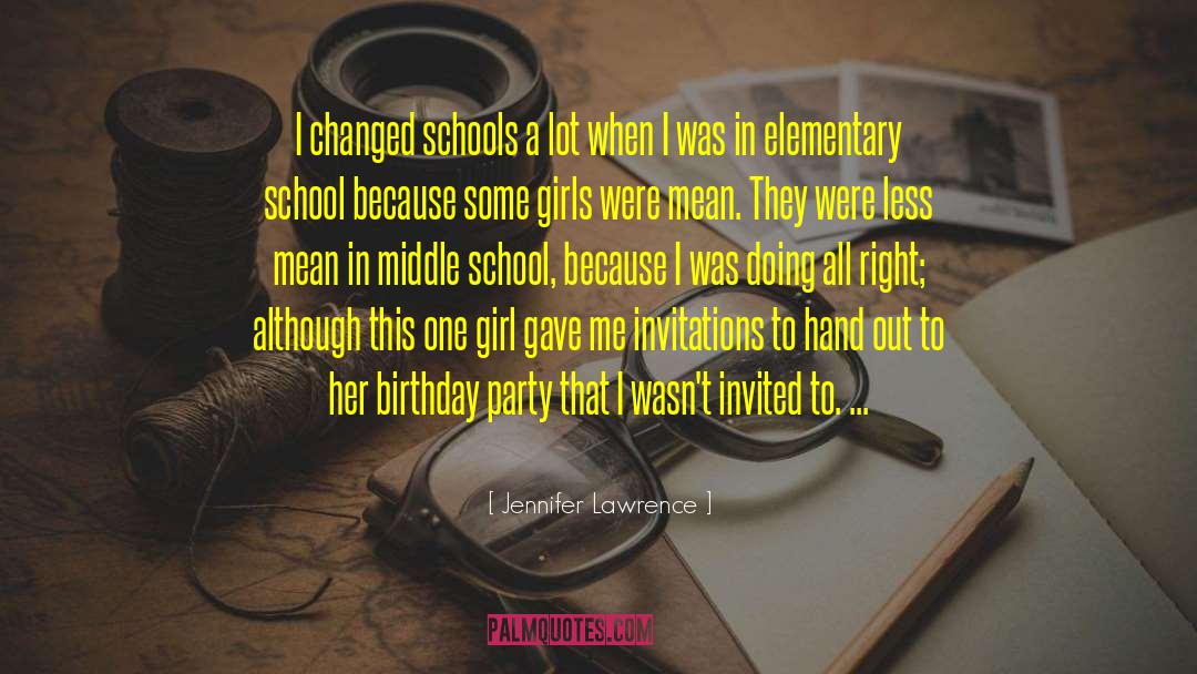Jennifer Lawrence Quotes: I changed schools a lot