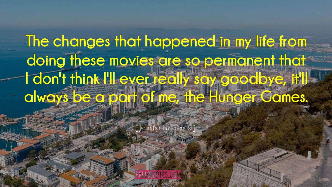 Jennifer Lawrence Quotes: The changes that happened in