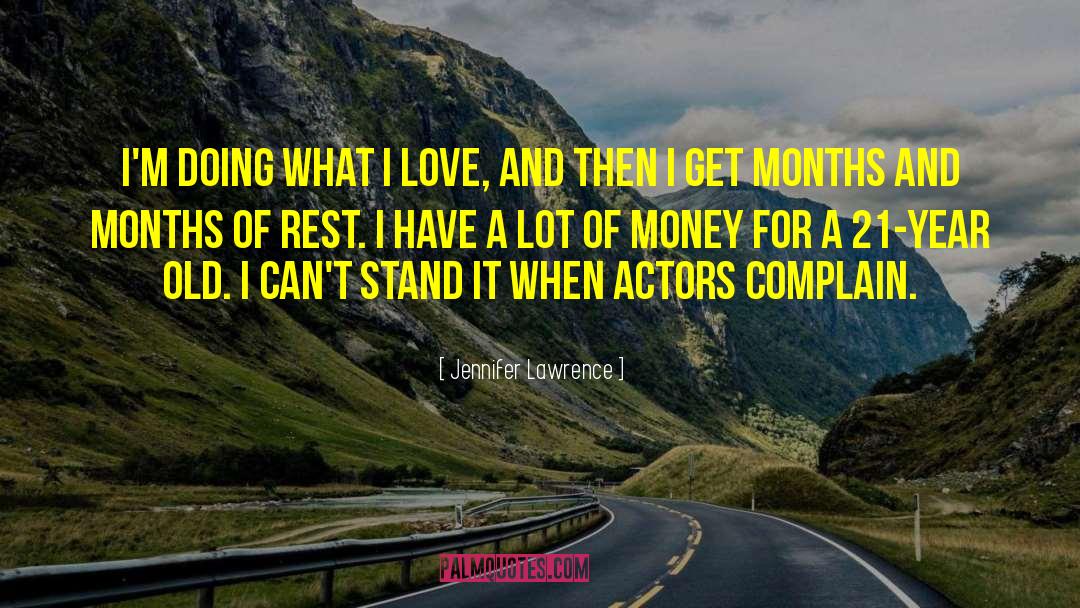 Jennifer Lawrence Quotes: I'm doing what I love,