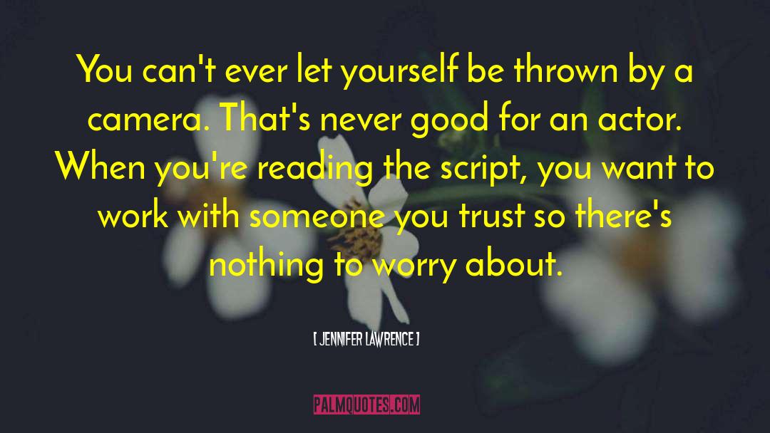 Jennifer Lawrence Quotes: You can't ever let yourself