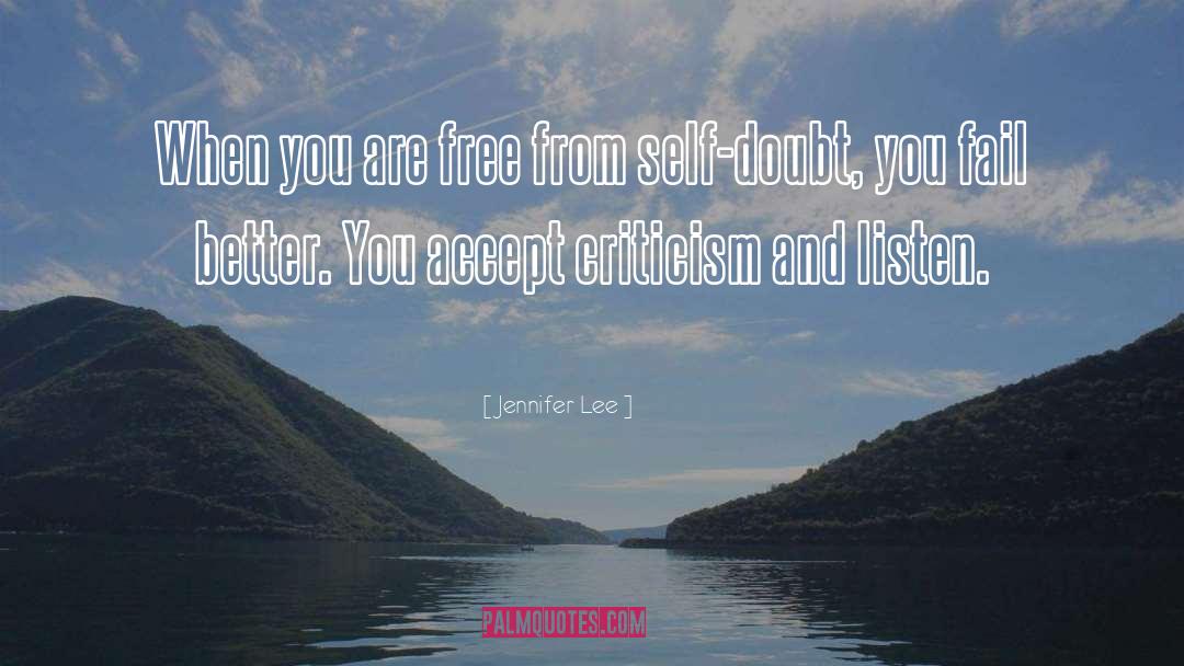 Jennifer Lee Quotes: When you are free from