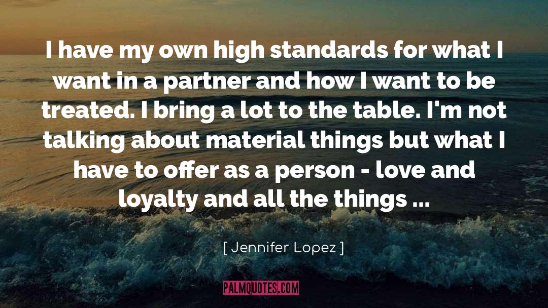 Jennifer Lopez Quotes: I have my own high