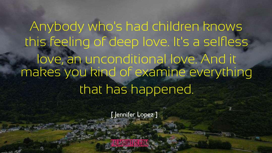 Jennifer Lopez Quotes: Anybody who's had children knows