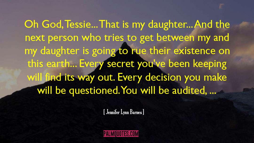 Jennifer Lynn Barnes Quotes: Oh God, Tessie... That is