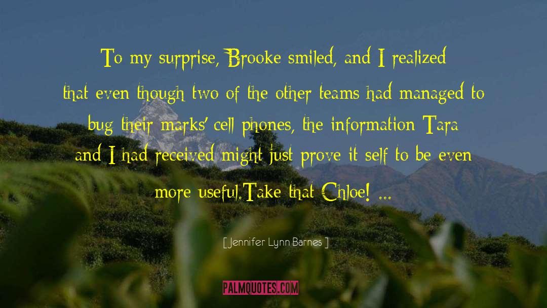 Jennifer Lynn Barnes Quotes: To my surprise, Brooke smiled,