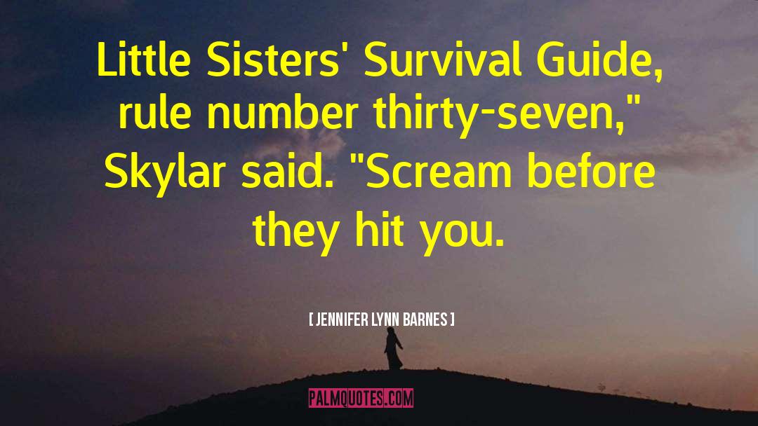 Jennifer Lynn Barnes Quotes: Little Sisters' Survival Guide, rule