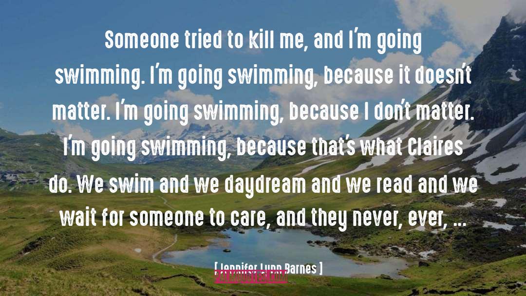Jennifer Lynn Barnes Quotes: Someone tried to kill me,