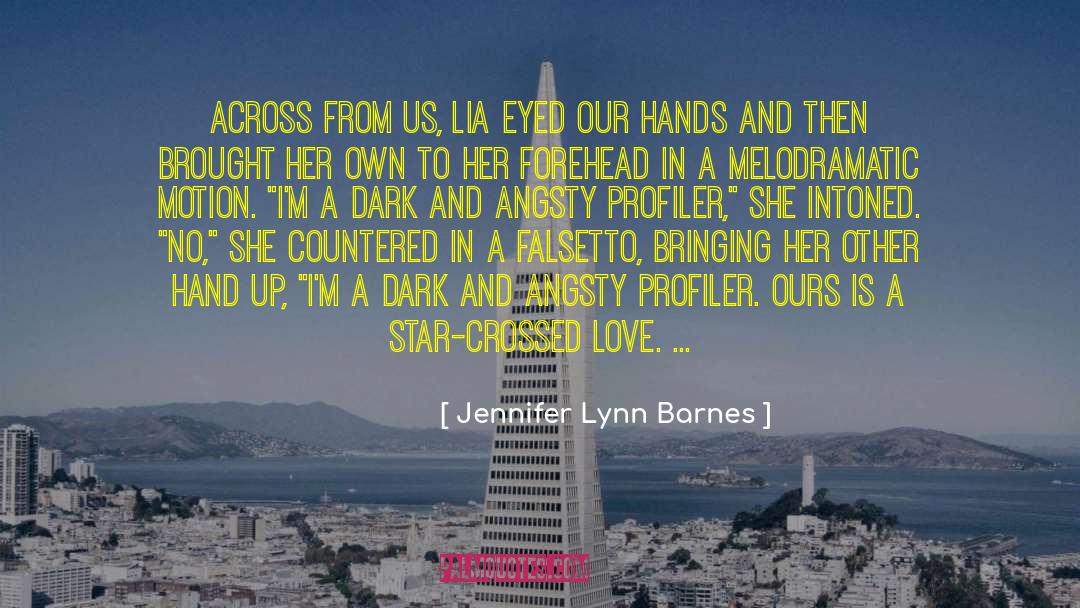 Jennifer Lynn Barnes Quotes: Across from us, Lia eyed