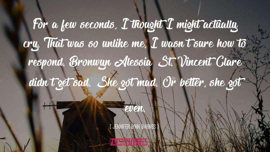 Jennifer Lynn Barnes Quotes: For a few seconds, I