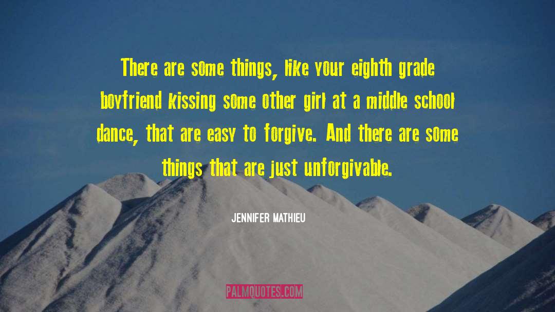 Jennifer Mathieu Quotes: There are some things, like