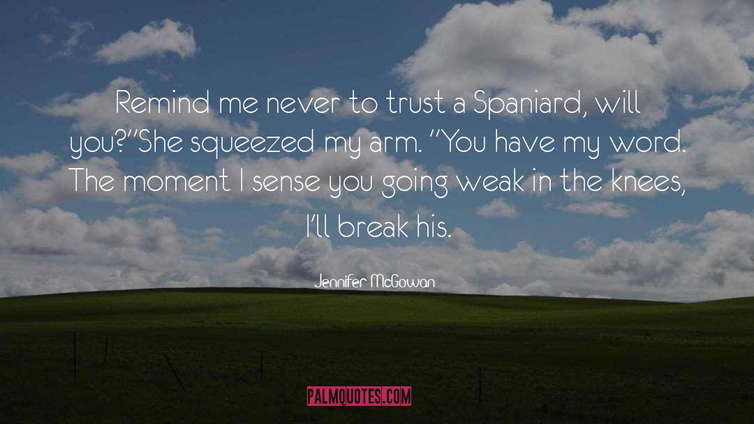 Jennifer McGowan Quotes: Remind me never to trust