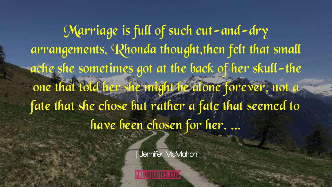 Jennifer McMahon Quotes: Marriage is full of such
