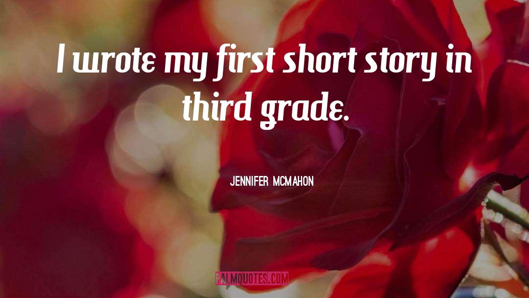 Jennifer McMahon Quotes: I wrote my first short