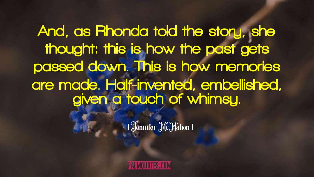 Jennifer McMahon Quotes: And, as Rhonda told the