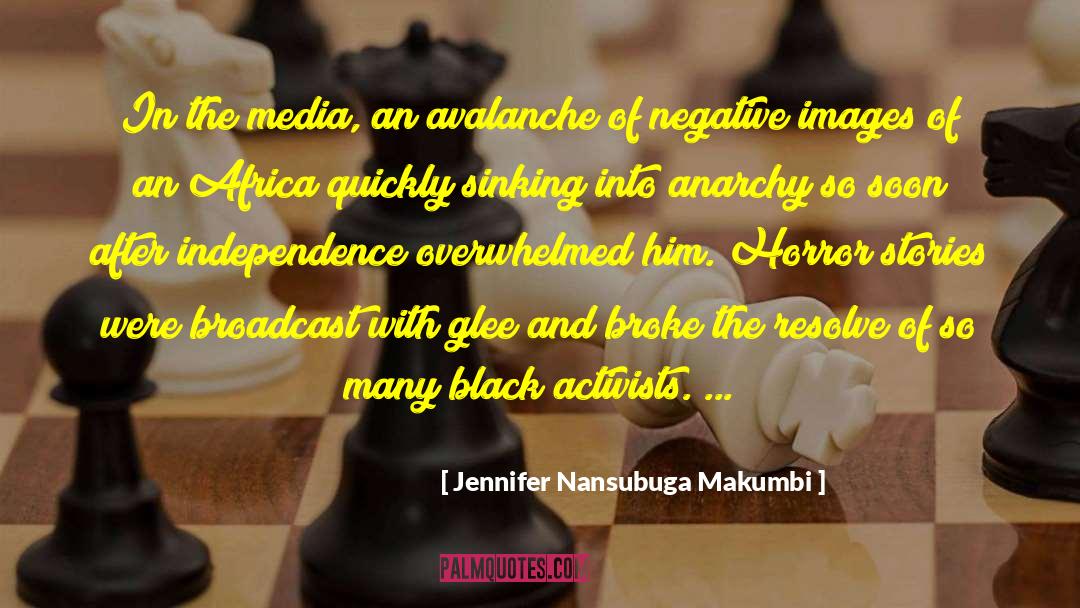 Jennifer Nansubuga Makumbi Quotes: In the media, an avalanche