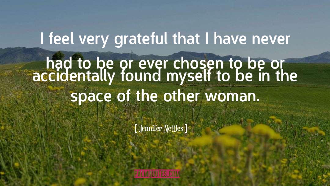 Jennifer Nettles Quotes: I feel very grateful that