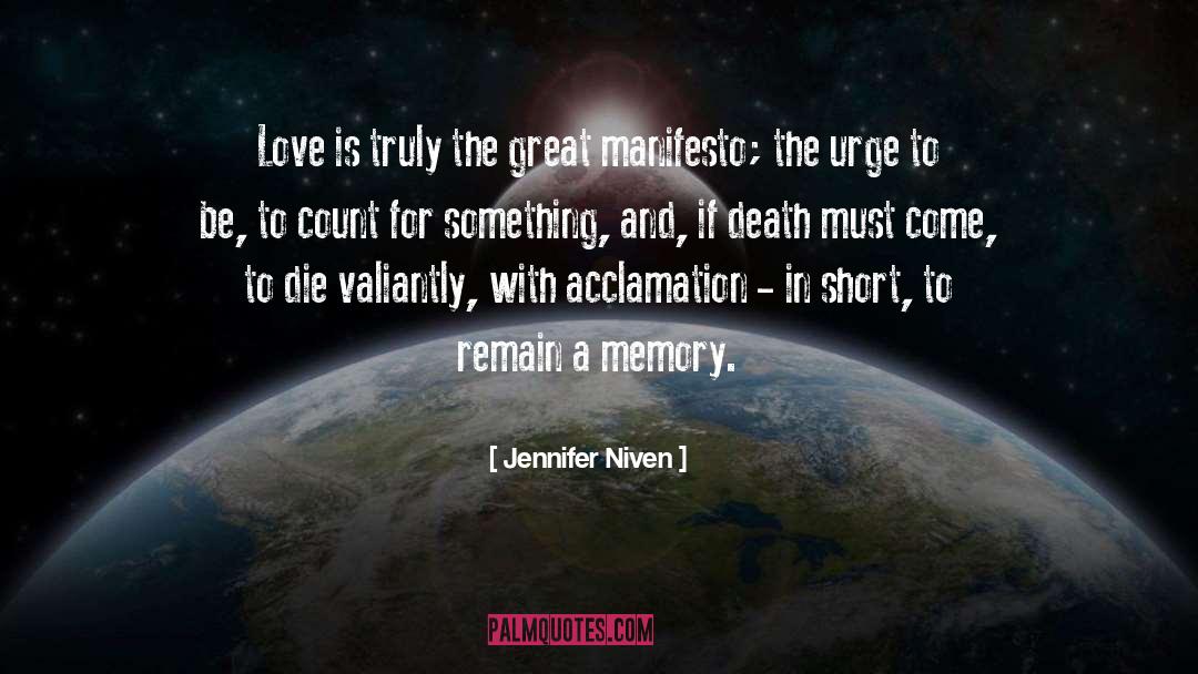 Jennifer Niven Quotes: Love is truly the great