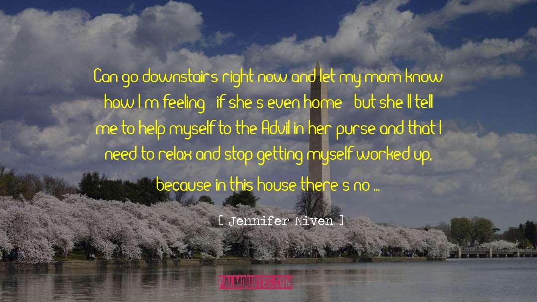 Jennifer Niven Quotes: Can go downstairs right now