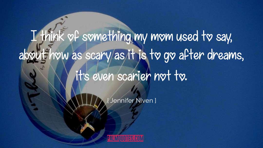 Jennifer Niven Quotes: I think of something my