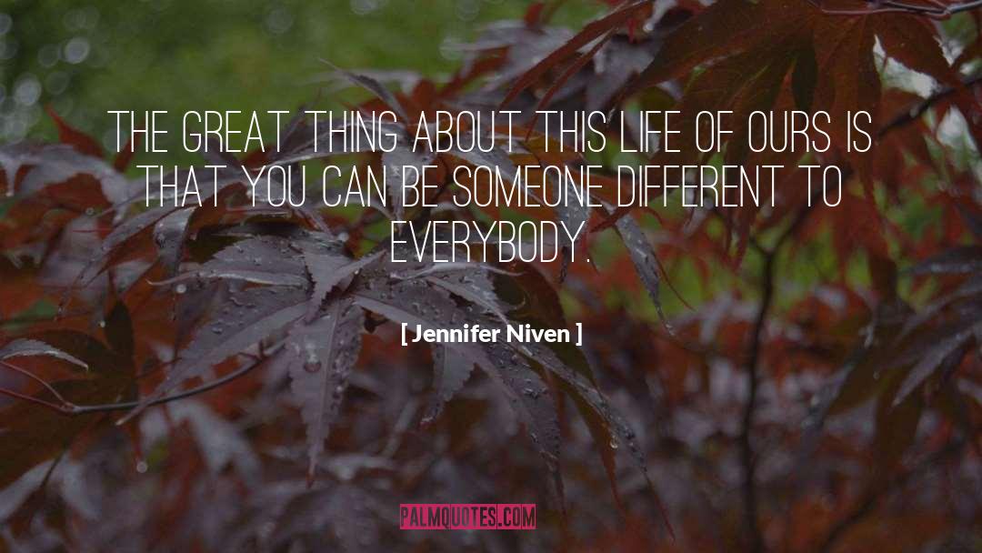 Jennifer Niven Quotes: The great thing about this